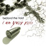 Beyond The Void - CD "I Am Your Ruin"