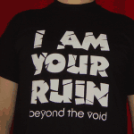 Beyond The Void - Shirt "I Am Your Ruin"
